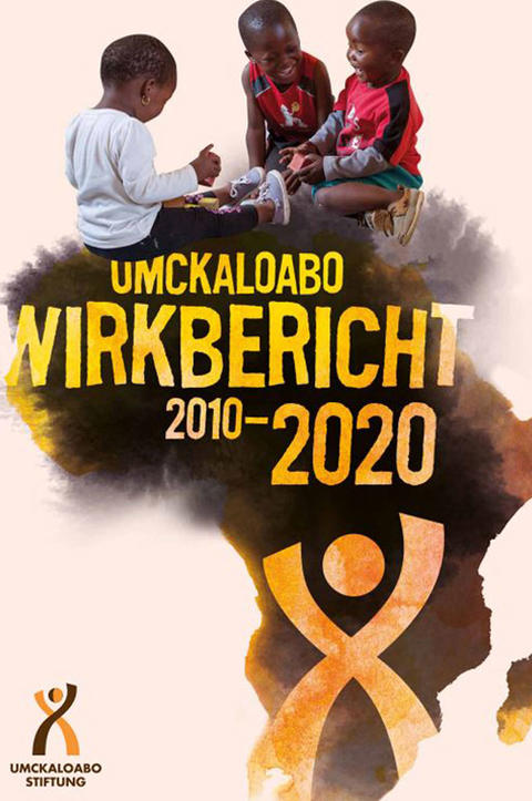 Umckaloabo-Stiftung Wirkbericht 2010-2020